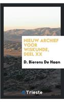 Nieuw Archief Voor Wiskunde, Deel XX