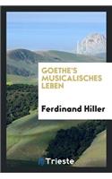 Goethe's Musicalisches Leben