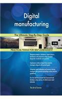 Digital manufacturing The Ultimate Step-By-Step Guide