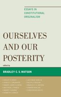 Ourselves and Our Posterity