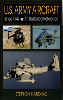 U.S. Army Aircraft Since 1947