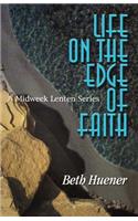Life on the Edge of Faith