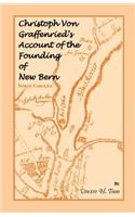 Christoph Von Graffenried's Account of the Founding of New Bern (North Carolina)