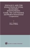 Ideology and the Evolution of Vital Institutions