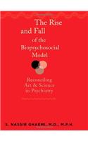 The Rise and Fall of the Biopsychosocial Model