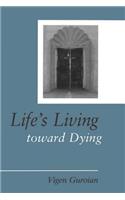 Life's Living Toward Dying