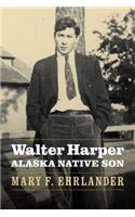Walter Harper, Alaska Native Son