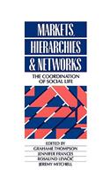 Markets, Hierarchies and Networks