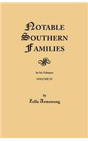 Notable Southern Families. Volume IV