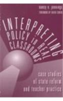 Interpreting Policy in Real Classrooms: Care Studies of State Reform and Teacher Practice(English)