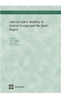 Internal Labor Mobility in Central Europe and the Baltic Region
