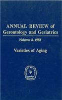 Annual Review of Gerontology and Geriatrics, Volume 8, 1988