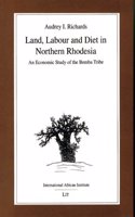Land, Labour and Diet in Northern Rhodesia