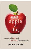 An Apple a Day: A Memoir of Love and Recovery from Anorexia