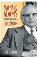 Maynard Adams: Southern Philosopher of Civilization
