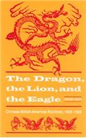 Dragon, the Lion and the Eagle