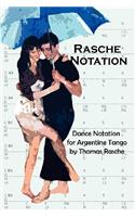 Rasche Notation for Argentine Tango