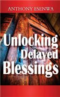 Unlocking Delayed blessings