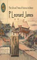 Life & Times of Victoria Architect P Leonard James