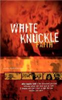 White Knuckle Faith