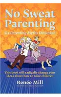 No Sweat Parenting