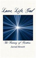 Love, Life, God