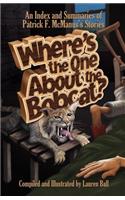 Where's the One about the Bobcat?