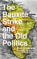 Bauxite Strike and the Old Politics