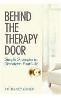 Behind the Therapy Door: Simple Strategies to Transform Your Life