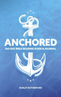 Anchored: 356-Day Bible Reading Guide & Journal