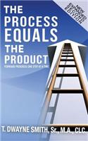 Process Equals the Product
