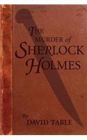 Murder of Sherlock Holmes