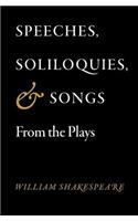 Speeches, Soliloquies, and Songs from the Plays