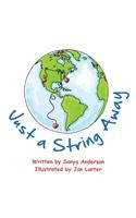 Just a String Away: (English)