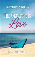 Greatest Is Love