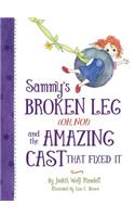 Sammy's Broken Leg (Oh, No!) and the Amazing Cast That Fixed It