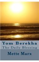 Yom Berekha: The Daily Blessing