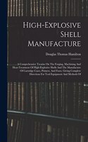 High-explosive Shell Manufacture