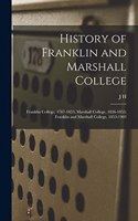 History of Franklin and Marshall College; Franklin College, 1787-1853; Marshall College, 1836-1853; Franklin and Marshall College, 1853-1903