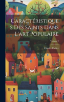 Caractéristiques Des Saints Dans L'art Populaire; Volume 2