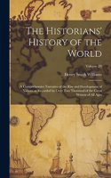 Historians' History of the World; a Comprehensive Narrative of the Rise and Development of Nations as Recorded by Over two Thousand of the Great Writers of all Ages; Volume 24