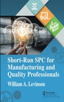 Short-Run SPC for Manufacturing and Quality Professionals