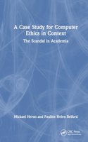 A Case Study for Computer Ethics in Context