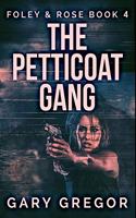 The Petticoat Gang: Premium Hardcover Edition