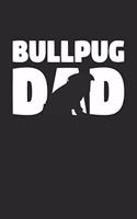 Bullpug Notebook 'Bullpug Dad' - Gift for Dog Lovers - Bullpug Journal: Medium College-Ruled Journey Diary, 110 page, Lined, 6x9 (15.2 x 22.9 cm)