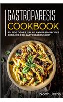 Gastroparesis Cookbook: 40+ Side dishes, Salad and Pasta recipes designed for Gastroparesis diet