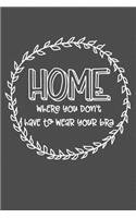 HOME Where You Don't Have To Wear Your Bra