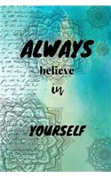Always Believe In Yourself