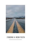 Finding A New Path