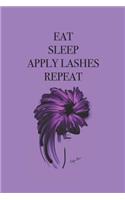 Eat Sleep Apply Lashes Repeat